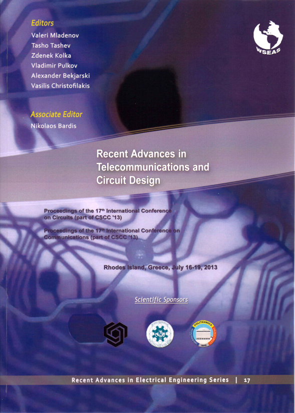 Recent Advances in Telecommunications and Circuit Design -Proceedings of the 17th International Conference on Curcuits (part of CSCC '13)- Rhodes Island, Greece, July 2013